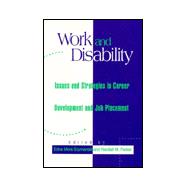 Work and Disability : Issues and Strategies in Career Development and Job Placement