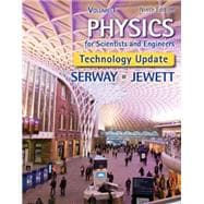 Physics for Scientists and Engineers, Volume 1, Technology Update