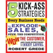 5 Kick-Ass Strategies Every Business Needs