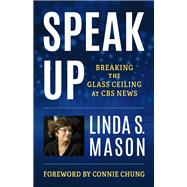 Speak Up Breaking the Glass Ceiling at CBS News