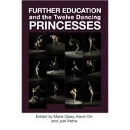 Further Education and the Twelve Dancing Princesses