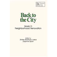 Back to the City: Issues in Neighborhood Renovation