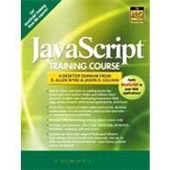The Javascript Training Course - A Desktop Seminar From Allen Wyke and Jason D. Gilliam