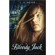 Bloody Jack: Being An Account Of The Curious Adventures Of Mary Jacky Faber