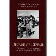 Decade of Despair Winnebago County During the Great Depression, 1929-1939