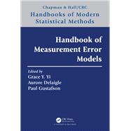 Handbook of Measurement Error Models (Chapman & Hall/CRC Handbooks of Modern Statistical Methods),9781138106406