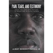 Pain, Tears, and Testimony