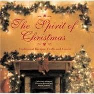 The Spirit of Christmas; Traditional Recipes, Crafts and Carols