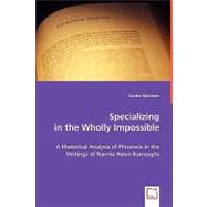 Specializing in the Wholly Impossible