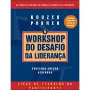 The Leadership Challenge Workshop Revised Participant's Workbook (Portuguese)