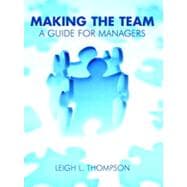 Making the Team: A Guide for Managers, Second Edition