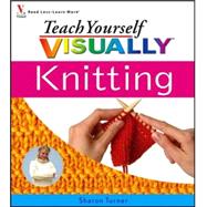 Teach Yourself VISUALLY<sup><small>TM</small></sup> Knitting