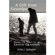 A Gift from Grandpa: Passing the Torch to His Crystal Grandson