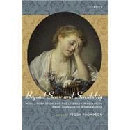 Beyond Sense and Sensibility Moral Formation and the Literary Imagination from Johnson to Wordsworth