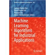 Machine Learning Algorithms for Industrial Applications