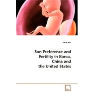 Son Preference and Fertility in Korea, China and the United States