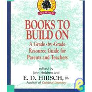 Books to Build On A Grade-By-Grade Resource Guide for Parents and Teachers