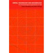 Spatial Technology and Archaeology: The Archaeological Applications of GIS