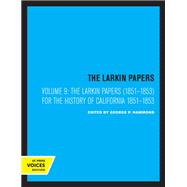The Larkin Papers, Volume IX, 1851-1853