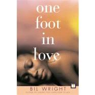 One Foot in Love A Novel