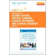 Critical Thinking, Clinical Reasoning and Clinical Judgment: A Practical Approach to Outcome - Focused Thinking