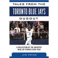 Tales from the Toronto Blue Jays Dugout