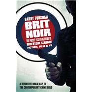 Brit Noir The Pocket Essential Guide to British Crime Fiction, Film & TV