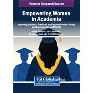 Empowering Women in Academia: Improving Methods, Practices, and Approaches for Change and Transformation (IMPACT)