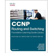 CCNP Routing and Switching Foundation Learning Guide Library