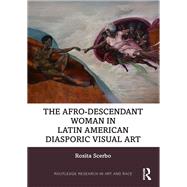 The Afro-Descendant Woman in Latin American Diasporic Visual Art