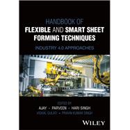 Handbook of Flexible and Smart Sheet Forming Techniques Industry 4.0 Approaches
