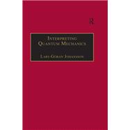 Interpreting Quantum Mechanics