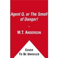 Agent Q, or The Smell of Danger!