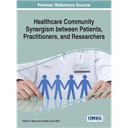 Healthcare Community Synergism Between Patients, Practitioners, and Researchers