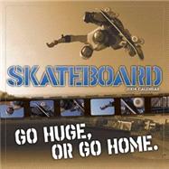 Skateboarding Go Huge 2004 Calendar