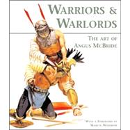 Warriors & Warlords The Art of Angus McBride