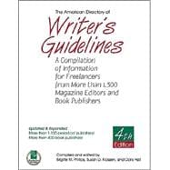 The American Directory of Writer's Guidelines: A Compilation of Information for Freelancers from More than 1,500 Magazine Editors and Book Publishers