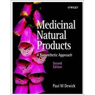 Medicinal Natural Products: A Biosynthetic Approach, 2nd Edition