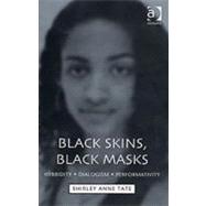 Black Skins, Black Masks: Hybridity, Dialogism, Performativity