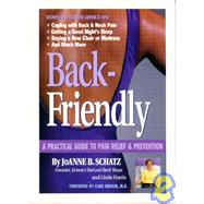 Back-Friendly : A Practical Guide to Pain Relief and Prevention