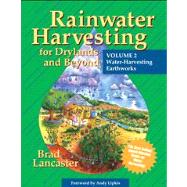 Rainwater Harvesting for Drylands and Beyond