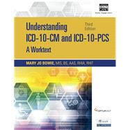 Understanding ICD-10-CM and ICD-10-PCS: A Worktext, Spiral bound Version