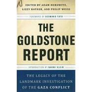 The Goldstone Report The Legacy of the Landmark Investigation of the Gaza Conflict