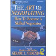 The Art of Negotiating: How to Become a Skilled Negotiator