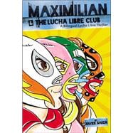 Maximilian & the Lucha Libre Club
