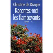 Racontez-moi les flamboyants