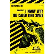 CliffsNotes on Angelou's I Know Why the Caged Bird Sings