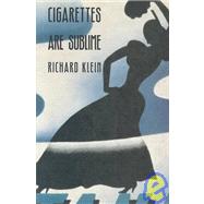 Cigarettes Are Sublime