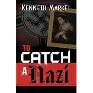 To Catch a Nazi