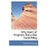 Fifty Years of Progress : And a New Fiscal Policy